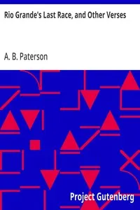 Rio Grande's Last Race, and Other Verses — A. B. (Andrew Barton) Paterson cover