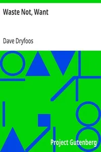 Waste Not, Want — Dave Dryfoos cover