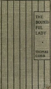The Bountiful Lady: Or, How Mary was changed from a very Miserable Little Girl to a very Happy One — Thomas Cobb cover