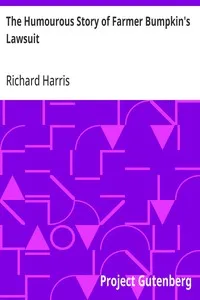 The Humourous Story of Farmer Bumpkin's Lawsuit — Richard Harris cover