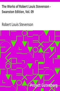 The Works of Robert Louis Stevenson - Swanston Edition, Vol. 09 — Robert Louis Stevenson cover