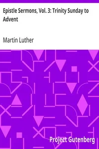 Epistle Sermons, Vol. 3: Trinity Sunday to Advent — Martin Luther cover