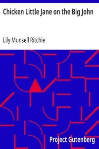Chicken Little Jane on the Big John — Lily Munsell Ritchie cover