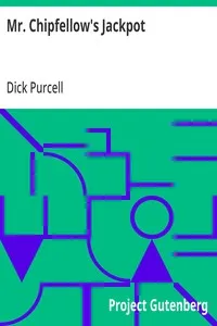 Mr. Chipfellow's Jackpot — Dick Purcell cover