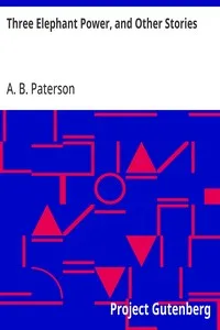 Three Elephant Power, and Other Stories — A. B. (Andrew Barton) Paterson cover