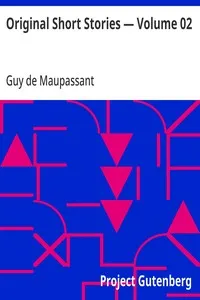 Original Short Stories — Volume 02 — Guy de Maupassant cover