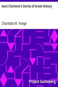 Aunt Charlotte's Stories of Greek History — Charlotte M. (Charlotte Mary) Yonge cover