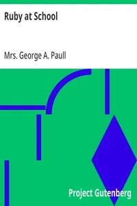 Ruby at School — George A., Mrs. Paull cover