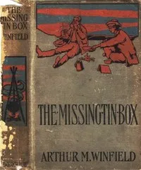 The Missing Tin Box; Or, The Stolen Railroad Bonds cover
