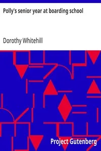 Polly's senior year at boarding school — Dorothy Whitehill cover