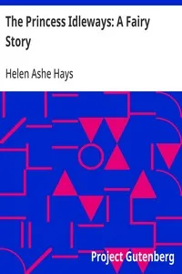 The Princess Idleways: A Fairy Story — Helen Ashe Hays cover