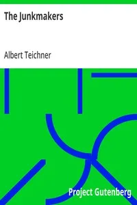 The Junkmakers — Albert Teichner cover