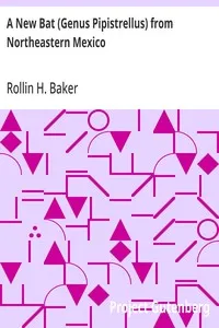 A New Bat (Genus Pipistrellus) from Northeastern Mexico — Rollin H. (Rollin Harold) Baker cover