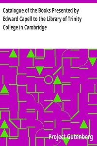 Catalogue of the Books Presented by Edward Capell to the Library of Trinity College in Cambridge — Anonymous cover