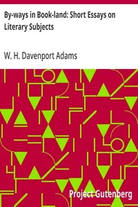By-ways in Book-land: Short Essays on Literary Subjects — W. H. Davenport (William Henry Davenport) Adams cover
