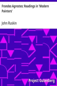 Frondes Agrestes: Readings in 'Modern Painters' cover