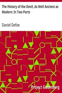 The History of the Devil, As Well Ancient as Modern: In Two Parts — Daniel Defoe cover