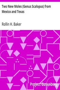 Two New Moles (Genus Scalopus) from Mexico and Texas — Rollin H. (Rollin Harold) Baker cover