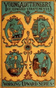 Young Auctioneers; Or, The Polishing of a Rolling Stone — Edward Stratemeyer cover