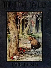 The Old Willow Tree, and Other Stories — Carl Ewald cover