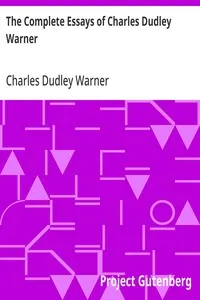 The Complete Essays of Charles Dudley Warner cover