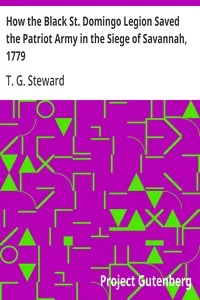 How the Black St. Domingo Legion Saved the Patriot Army in the Siege of Savannah, 1779: The American Negro Academy. Occasional Papers No. 5 — T. G. (Theophilus Gould) Steward cover