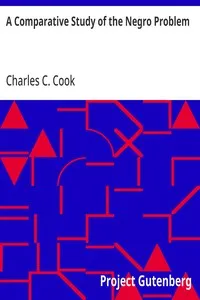 A Comparative Study of the Negro Problem: The American Negro Academy. Occasional Papers No. 4 — Charles C. (Charles Chauveau) Cook cover