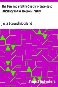 The Demand and the Supply of Increased Efficiency in the Negro Ministry: The American Negro Academy. Occasional Papers No. 13 — Jesse Edward Moorland cover