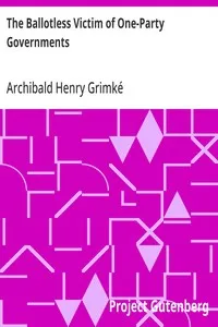 The Ballotless Victim of One-Party Governments: The American Negro Academy, Occasional Papers No. 16 — Archibald Henry Grimké cover