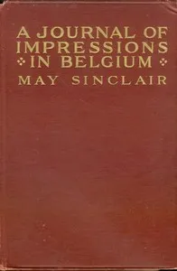 A Journal of Impressions in Belgium — May Sinclair cover