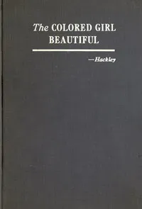The Colored Girl Beautiful — E. Azalia (Emma Azalia) Hackley cover