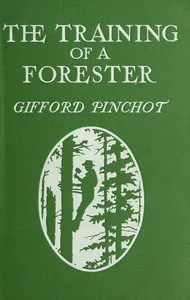 The Training of a Forester — Gifford Pinchot cover