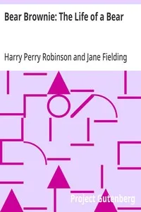 Bear Brownie: The Life of a Bear — Harry Perry Robinson cover
