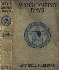 Wyn's Camping Days; Or, The Outing of the Go-Ahead Club — Amy Bell Marlowe cover