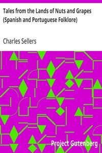 Tales from the Lands of Nuts and Grapes (Spanish and Portuguese Folklore) — Charles Sellers cover