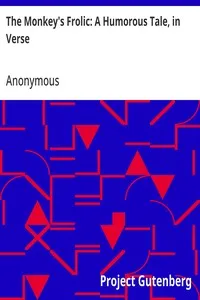 The Monkey's Frolic: A Humorous Tale, in Verse — Anonymous cover