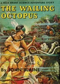 The Wailing Octopus: A Rick Brant Science-Adventure Story — Harold L. (Harold Leland) Goodwin cover