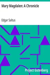 Mary Magdalen: A Chronicle — Edgar Saltus cover