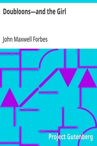 Doubloons—and the Girl — John Maxwell Forbes cover