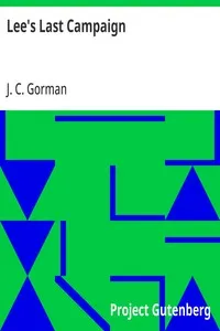 Lee's Last Campaign — J. C. (John C.) Gorman cover