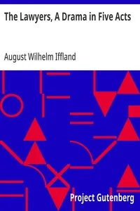 The Lawyers, A Drama in Five Acts — August Wilhelm Iffland cover