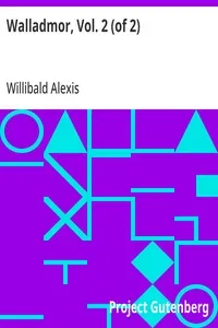Walladmor, Vol. 2 (of 2): "Freely Translated into German from the English of Sir Walter Scott." And Now Freely Translated from the German into English. — Willibald Alexis cover
