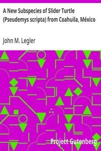 A New Subspecies of Slider Turtle (Pseudemys scripta) from Coahuila, México — John M. Legler cover