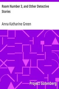 Room Number 3, and Other Detective Stories — Anna Katharine Green cover