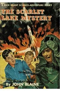 The Scarlet Lake Mystery: A Rick Brant Science-Adventure Story — Harold L. (Harold Leland) Goodwin cover