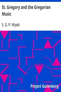 St. Gregory and the Gregorian Music — E. G. P. (Edward Gerald Penfold) Wyatt cover
