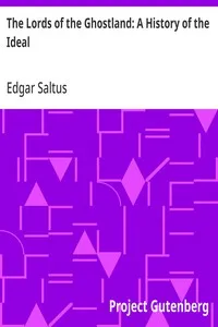 The Lords of the Ghostland: A History of the Ideal — Edgar Saltus cover