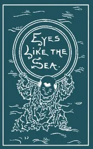 Eyes Like the Sea: A Novel — Mór Jókai cover
