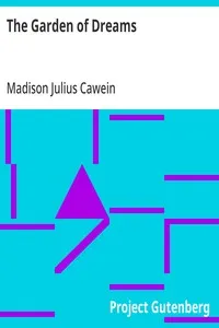 The Garden of Dreams — Madison Julius Cawein cover