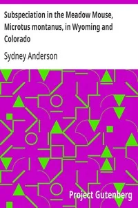 Subspeciation in the Meadow Mouse, Microtus montanus, in Wyoming and Colorado — Sydney Anderson cover